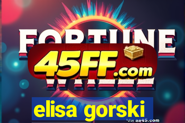 elisa gorski